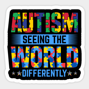 Autism sees world differently  Autism Awareness Gift for Birthday, Mother's Day, Thanksgiving, Christmas Sticker